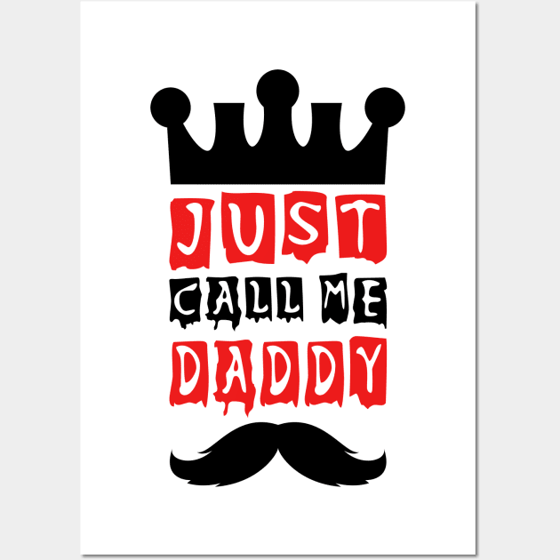 just call me daddy Wall Art by kenjones